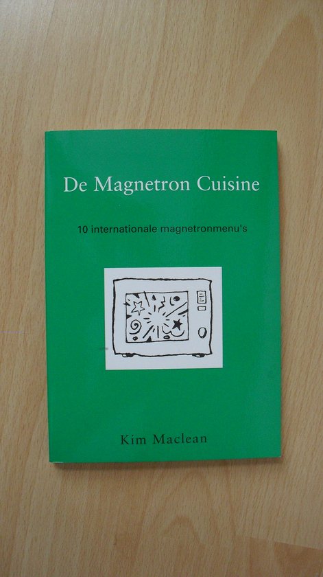 De magnetron cuisine - Kim Maclean