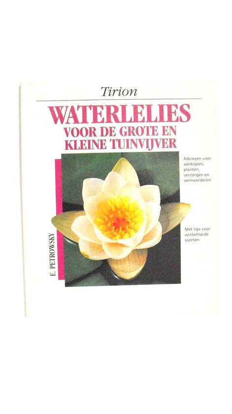 WATERLELIES VOOR DE GROTE EN KLEINE TUINVIJVER - Egon Petrowsky, Renata Weinberger