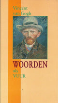 Woorden als vuur - Vincent van Gogh