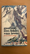 Geef my een teken van leven - J. van Manen Pieters