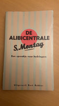 De alibicentrale - S. Montag, H.J.A. Hofland