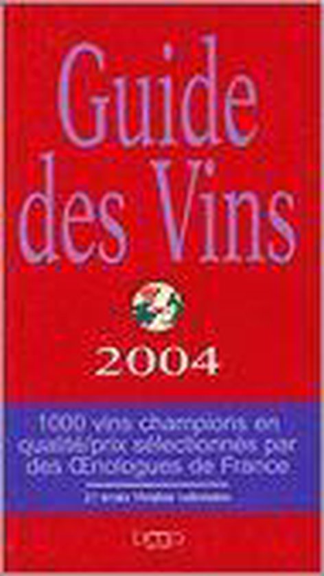 GUIDE DES VINS 2004 - De France Oenogues