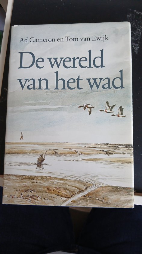 De wereld van het wad Ad Cameron - Hengel, Ad Cameron