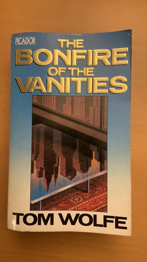 The bonfire of the vanities - Tom Wolfe