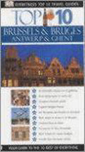 Brussels, Bruges, Antwerp & Ghent. Eyewitness Top 10 Travel Guide - Antony Mason
