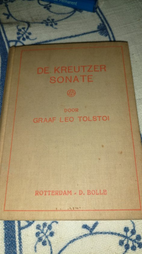 Kreutzer sonate e.a. verhalen - Leo (Lev) TolstoÏ