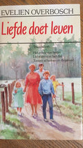 LIEFDE DOET LEVEN - Evelien Overbosch
