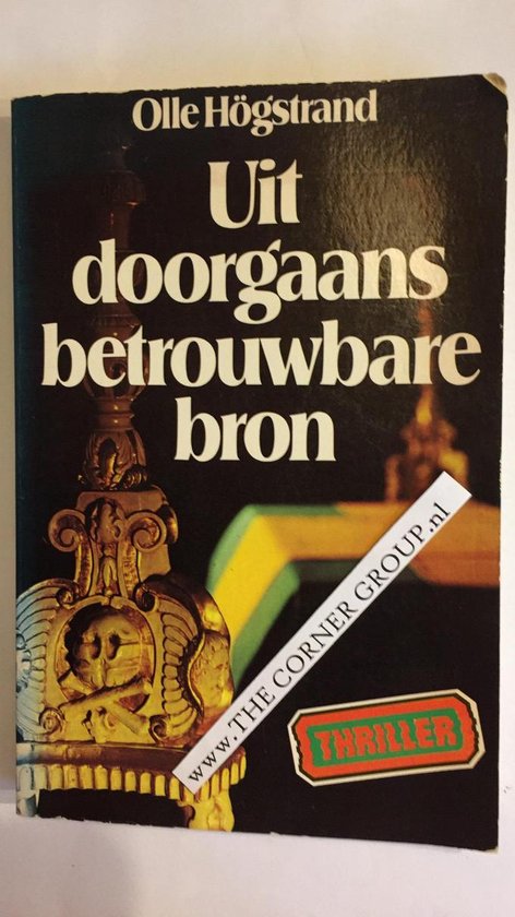 Uit doorgaans betrouwbare bron - Hogstrand, O. Hogstrand