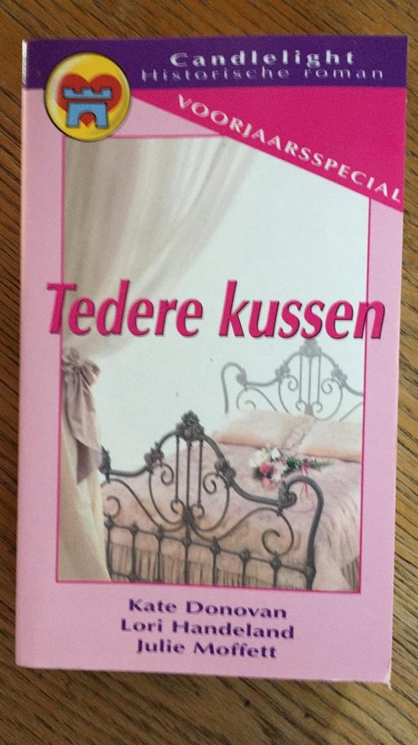Tedere kussen - Kate Donovan / Lori Handeland / Julie Moffett, L. Handeland