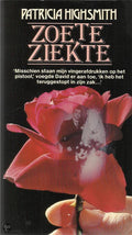 Zoete ziekte - Highsmith - Highsmith, Patricia Highsmith