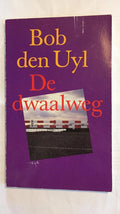 Dwaalweg - Bob den Uyl