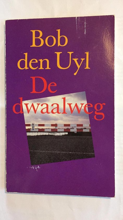 Dwaalweg - Bob den Uyl
