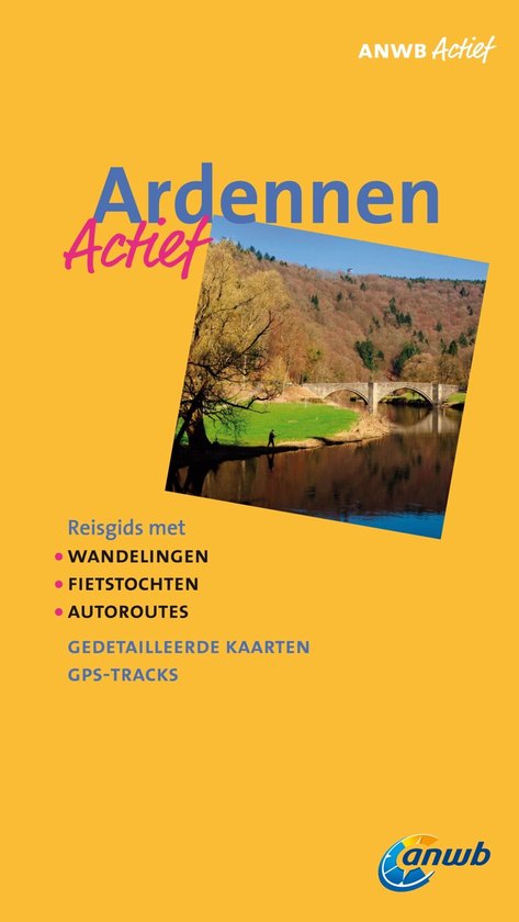 Ardennen actief / Ardennen - Pythia Dekker