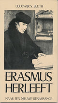 Erasmus herleeft: naar een nieuwe Renaissance - Beuth