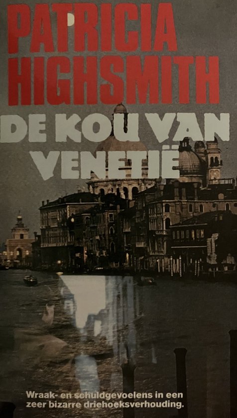 De kou van Venetië - Patricia Highsmith