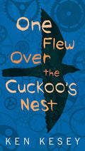 One Flew Over the Cuckoo's Nest - Ken Kesey, John Clark Pratt
