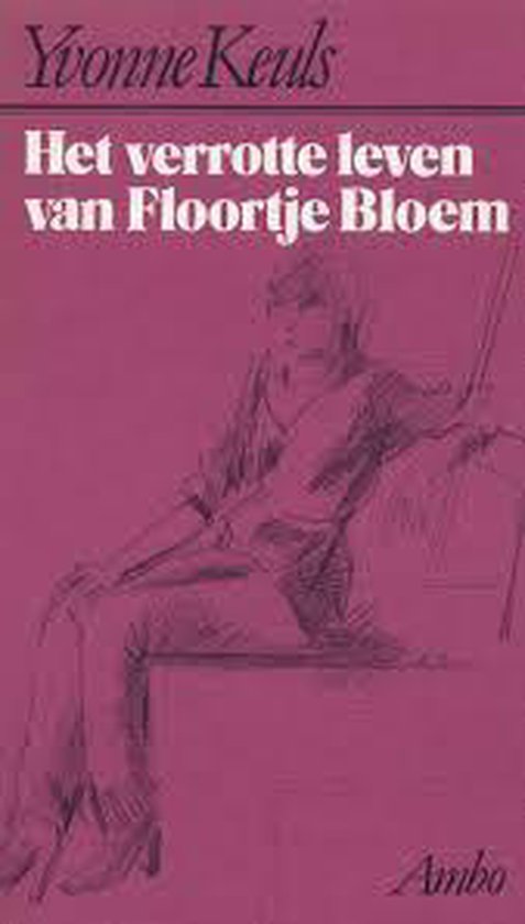 Het verrotte leven van Floortje Bloem - Yvonne Keuls, geen