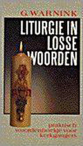 Liturgie in losse woorden - Warnink