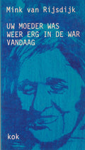 Uw moeder was weer erg in de war vandaag - Mink van Rijsdijk