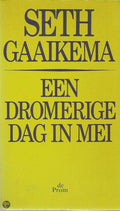 Een Dromerige Dag in Mei - Seth Gaaikema, S. Gaaikema