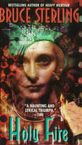 Holy Fire - Bruce Sterling