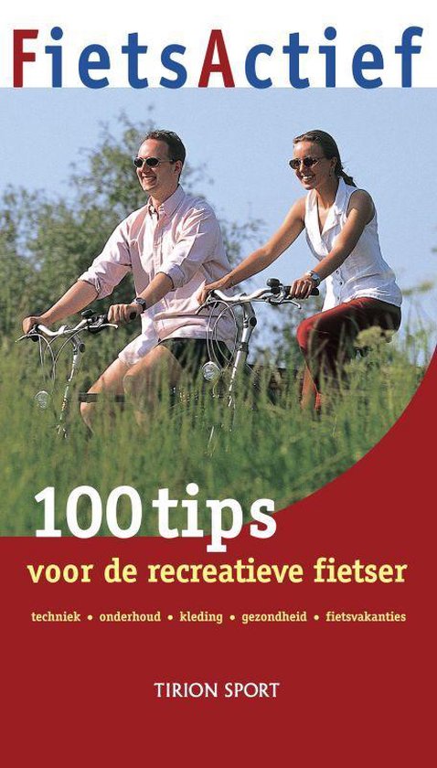 100 Tips Voor De Recreatieve Fietser - Alfred Janssen
