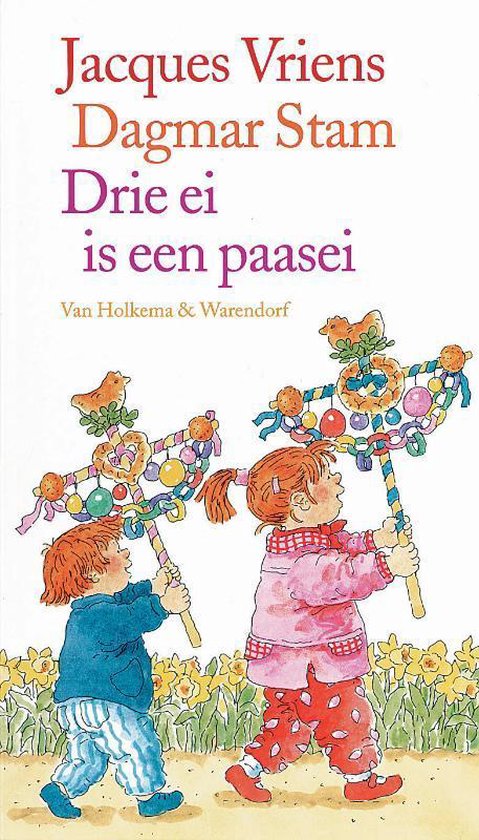 Drie Ei Is Een Paasei - Jacques Vriens, J. Vriens