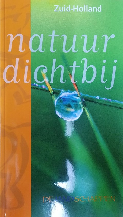 Natuur dichtbij: Zuid - Holland - Kees Beudeker