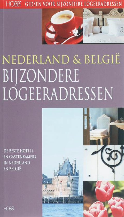 Bijzondere Logeeradressen In Nederland & Belgie - Vlier, J. van
