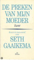 Preken van myn moeder 2 - Gaaikema Paul