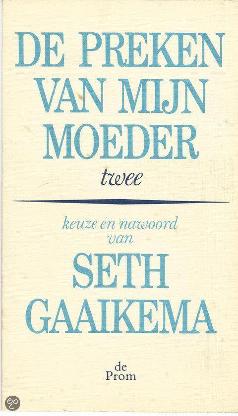 Preken van myn moeder 2 - Gaaikema Paul