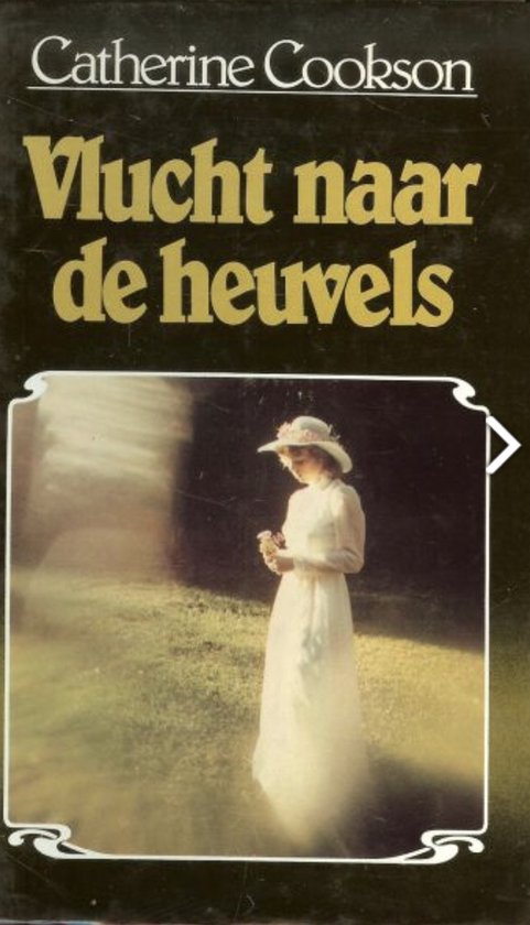 Vlucht naar de heuvels | - Catherine Cookson