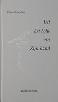 Uit het holle van Zijn hand - Teun Schuppers
