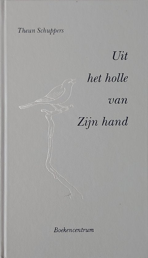 Uit het holle van Zijn hand - Teun Schuppers