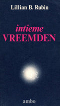 Intieme vreemden - Rubin, Lillian B.
