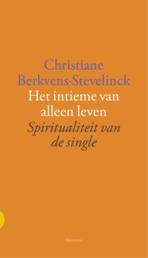 Het intieme van alleen leven - Christiane Berkvens - Stevelinck