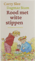 Rood Met Witte Stippen - Carry Slee, C. Slee