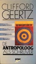 Antropoloog als schrijver - Clifford Geertz, Ko Kleisen