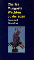 Wachten op de regen - Charles Mungoshi