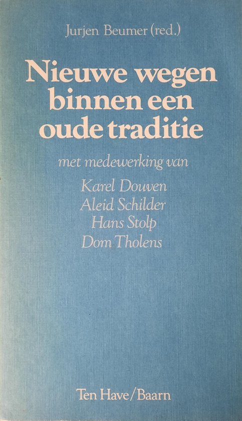 Nieuwe wegen binnen een oude traditie - Jurjen Beumer, Karel Douven