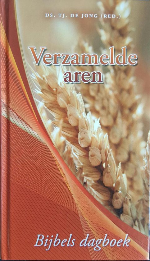 Verzamelde aren 2013 - Tj. de Jong