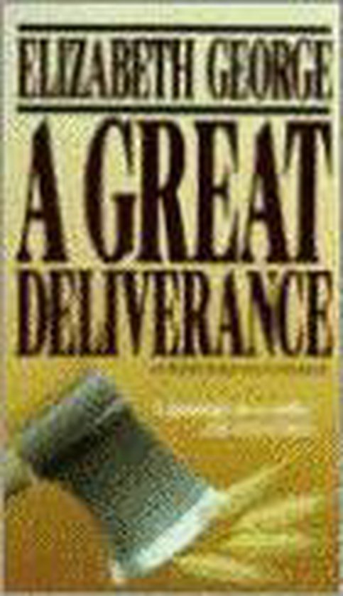GREAT DELIVERANCE, A - Elizabeth George