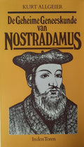 Geheime geneeskunde van nostradamus - Kurt Allgeier