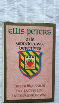 Drie Middeleeuwse detectives: Het heilige vuur - het laatste lijk - het gemene gewas - Ellis Peters