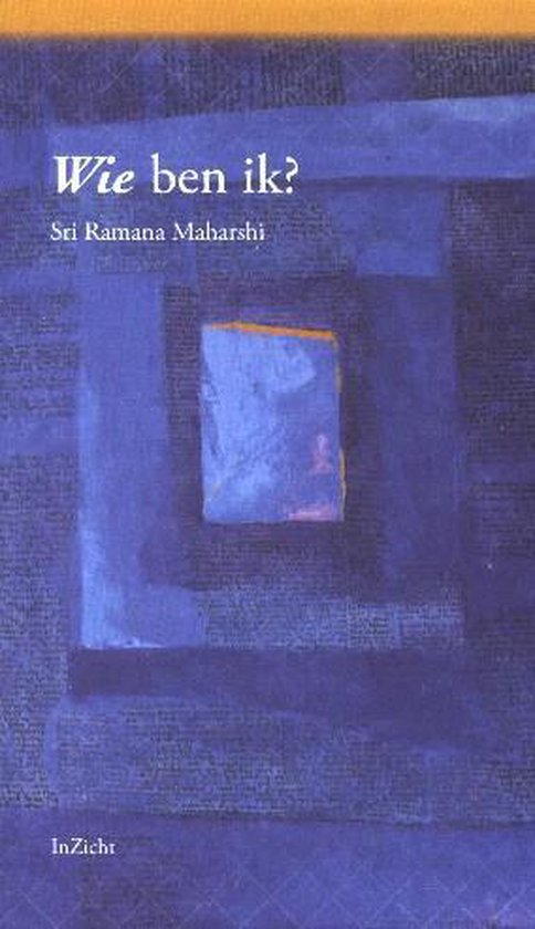 Wie ben ik? - Sri Ramana Maharshi