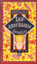 Zuidamerikaanse sprookjes - Auteur Onbekend