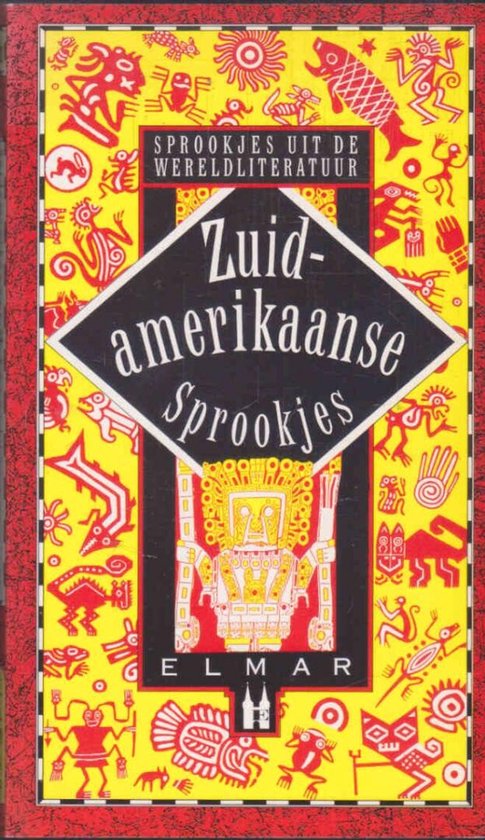Zuidamerikaanse sprookjes - Auteur Onbekend