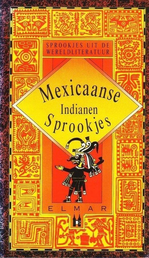 Mexicaanse Indianen sprookjes - Frederik Hetmann