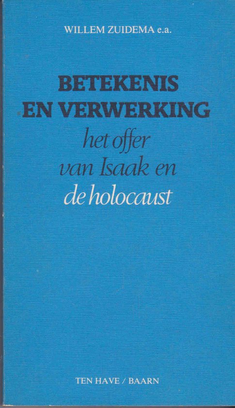 Betekenis en verwerking - W.H. Zuidema, Albert van der Heide