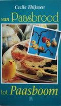 Van paasbrood tot paasboom - Cecile Thijssen